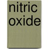 Nitric Oxide by Louis J. Ignarro