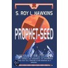 Prophet-seed door Sally Roy