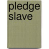 Pledge Slave door Evangeline Anderson