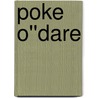 Poke O''Dare by Wayne T. Diemond