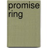 Promise Ring door Tony C. Anderson