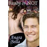 Ready or Not door Anara Bella