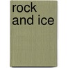 Rock and Ice door Ronald R. Rollins