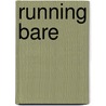Running Bare door Lacey Thorn