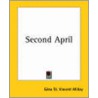 Second April by Edna St. Vincent Millay