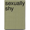 Sexually Shy door Onbekend