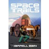 Space Trails door Darrell Bain