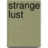 Strange Lust