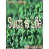 Such is Life door Tom Collins