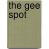 The Gee Spot door Mia Varano