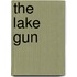 The Lake Gun
