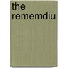 The Rememdiu by Shayla Kersten