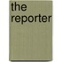 The Reporter