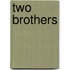 Two Brothers
