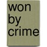 Won by Crime
