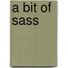 A Bit of Sass by Sarah McCarty