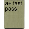 A+ Fast Pass door Onbekend