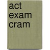Act Exam Cram door Teresa Stephens