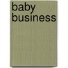 Baby Business door Katherine Garbera