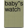 Baby''s Watch by Justine Davis