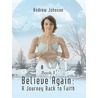 Believe Again door Andrew Johson