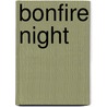 Bonfire Night door Isabo Kelly
