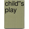 Child''s Play door Cindi Myers