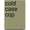 Cold Case Cop by Mary Burton