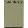 Cyberliteracy door Laura J. Gurak