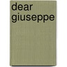 Dear Giuseppe door Natalia Ginzburg