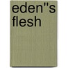Eden''s Flesh door Robyn Russell