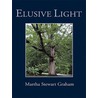 Elusive Light door Martha Stewart Graham