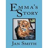 Emma''s Story door Jan Smith