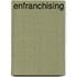 Enfranchising