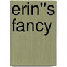 Erin''s Fancy door N.J. Walters