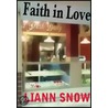 Faith In Love by Liann Snow