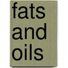 Fats and Oils door Richard D. O'Brien