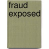 Fraud Exposed door Joseph W. Koletar