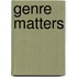 Genre Matters