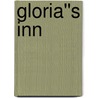 Gloria''s Inn door Robin Alexander