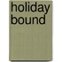 Holiday Bound