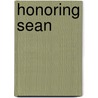 Honoring Sean by Maggie Casper
