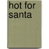 Hot For Santa