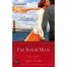 I''m Your Man by Susan Crosby