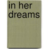 In Her Dreams door Lorie O'Clare