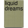 Liquid Dreams by Cathryn Fox