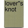 Lover''s Knot door Donald Hardy