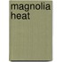 Magnolia Heat