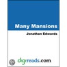 Many Mansions door Jonathan Edwards