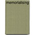 Memorialising